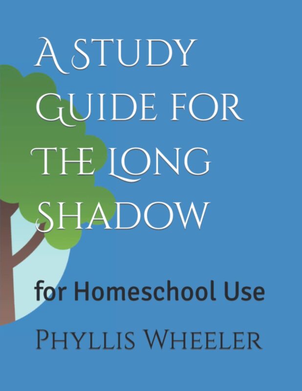 A Study Guide for The Long Shadow: For Homeschool Use